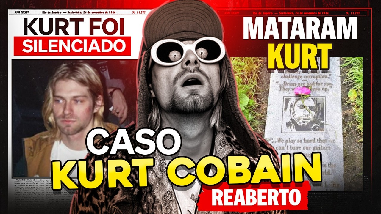 O CASO KURT COBAIN FOI REABERTO!