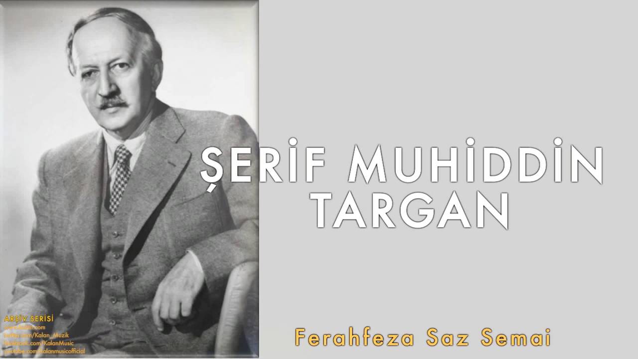 Şerif Muhiddin Targan - Ferahfeza Saz Semai [ Bütün Eserleri © 2007 Kalan Müzik ]