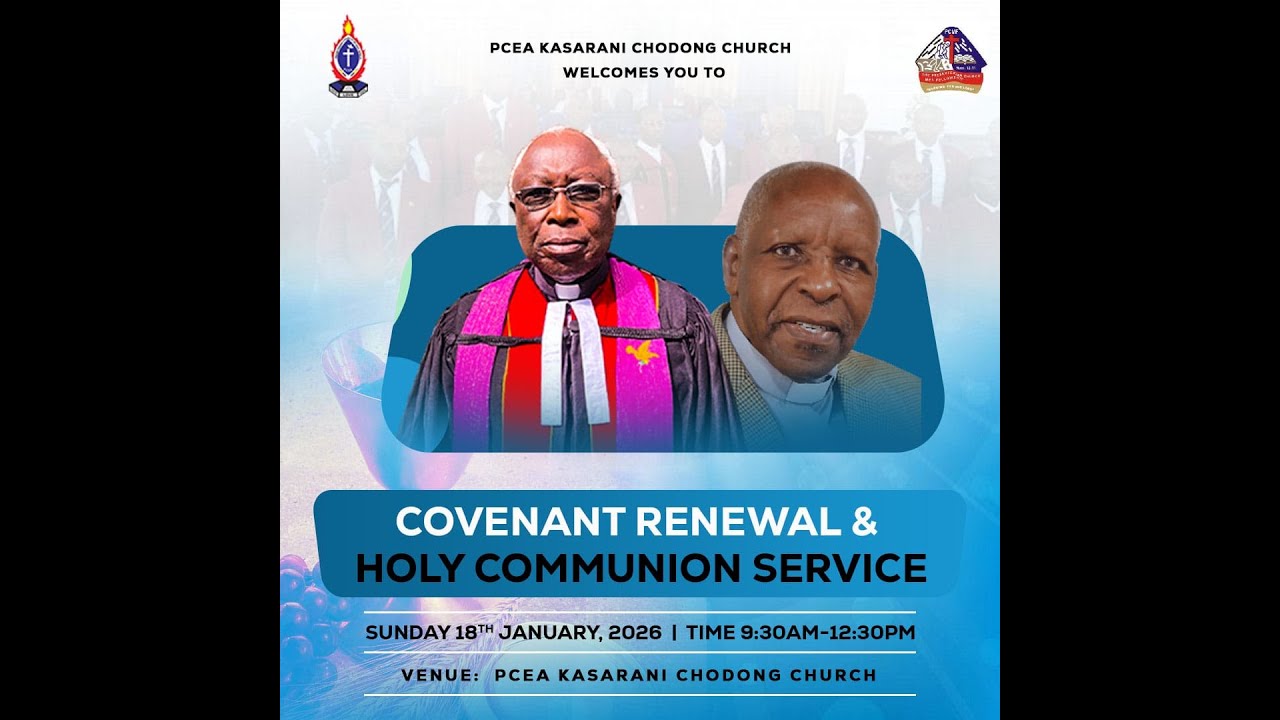 PCEA KASARANI CHODONG CHURCH  -  COVENANT RENEWAL AND HOLY COMMUNION SERVICE (18/01/2026)