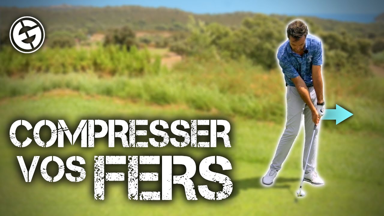 Compresser vos fers | Cours de Golf - Niveau Confirmé | ECOLE GOLF