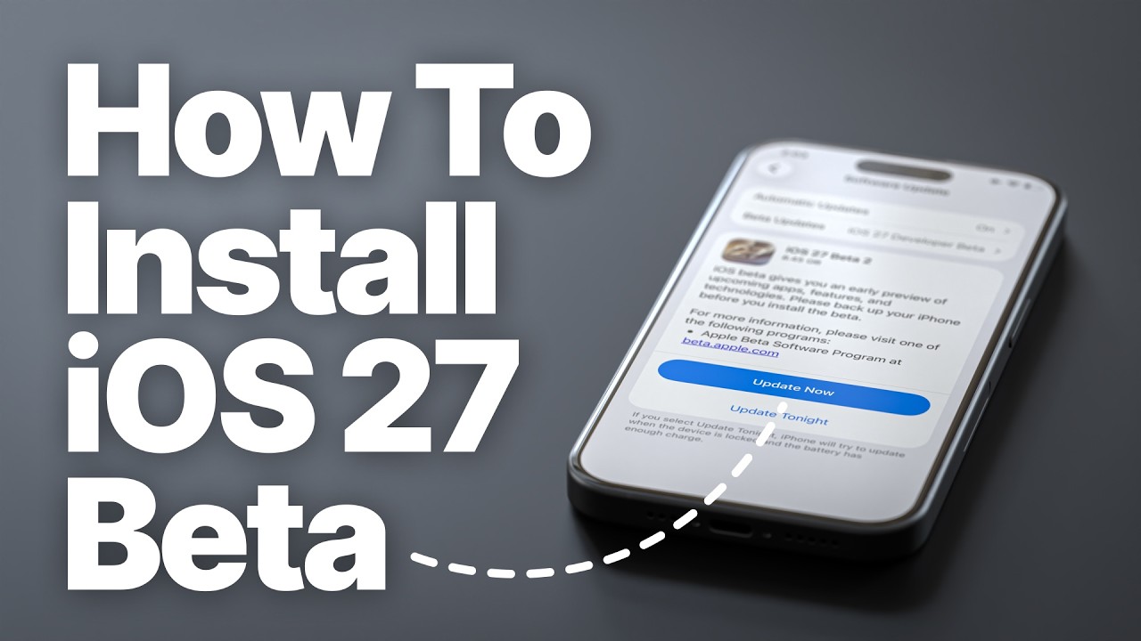 How to Install iOS 27 Beta on iPhone (Step-by-Step Tutorial)