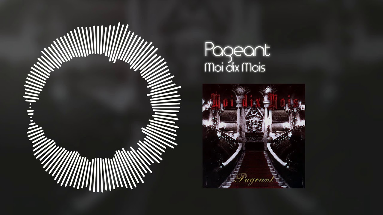 Moi dix Mois - Pageant
