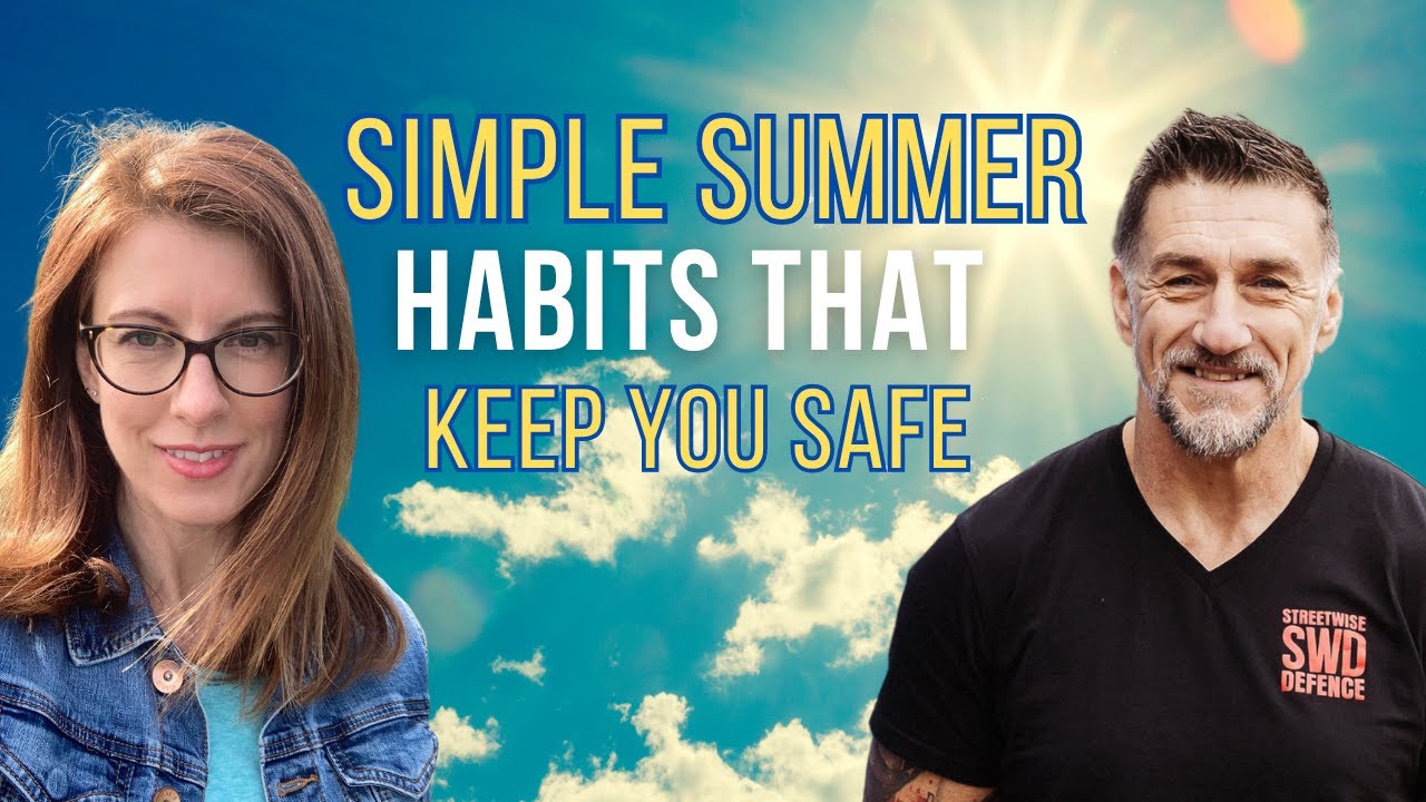 You Think Summer Is Safe? What Predators & Burglars Know That You Don’t