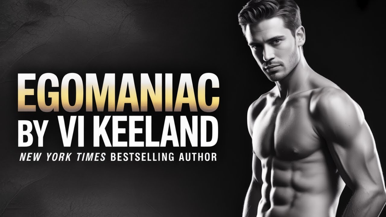 Egomaniac by Vi Keeland| Audio Book