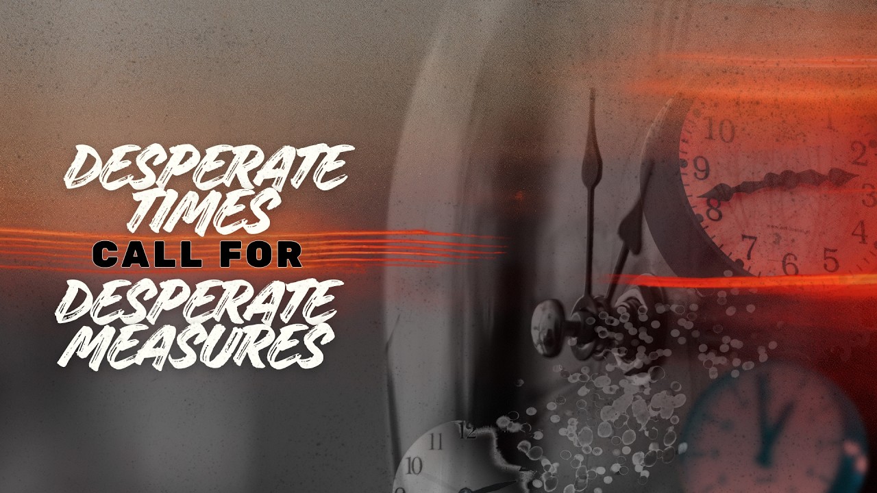 Desperate Times Call for Desperate Measures | Rev. Lawrence Warfield | Sunday Worship Service
