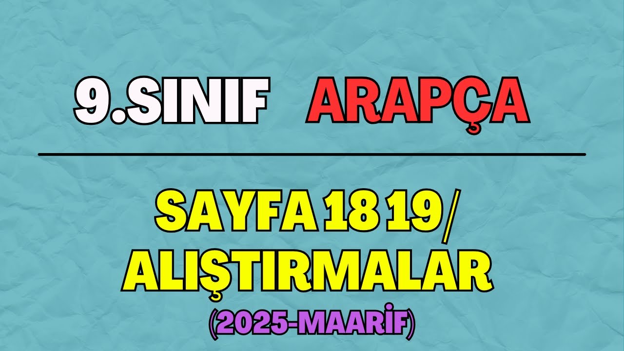9 (Yeni) Arapça Sayfa 18 19/Alıştırmalar (2025 Maarif)