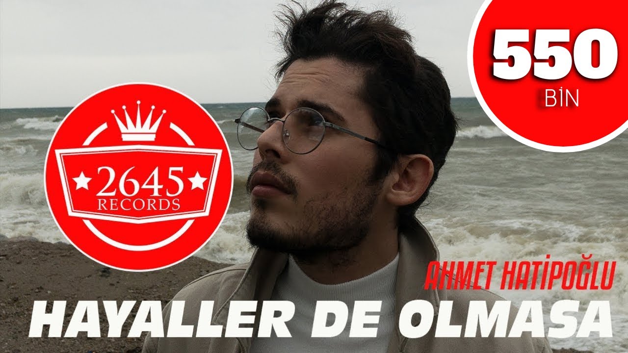 Ahmet Hatipoğlu - Hayaller de Olmasa (Official Video)