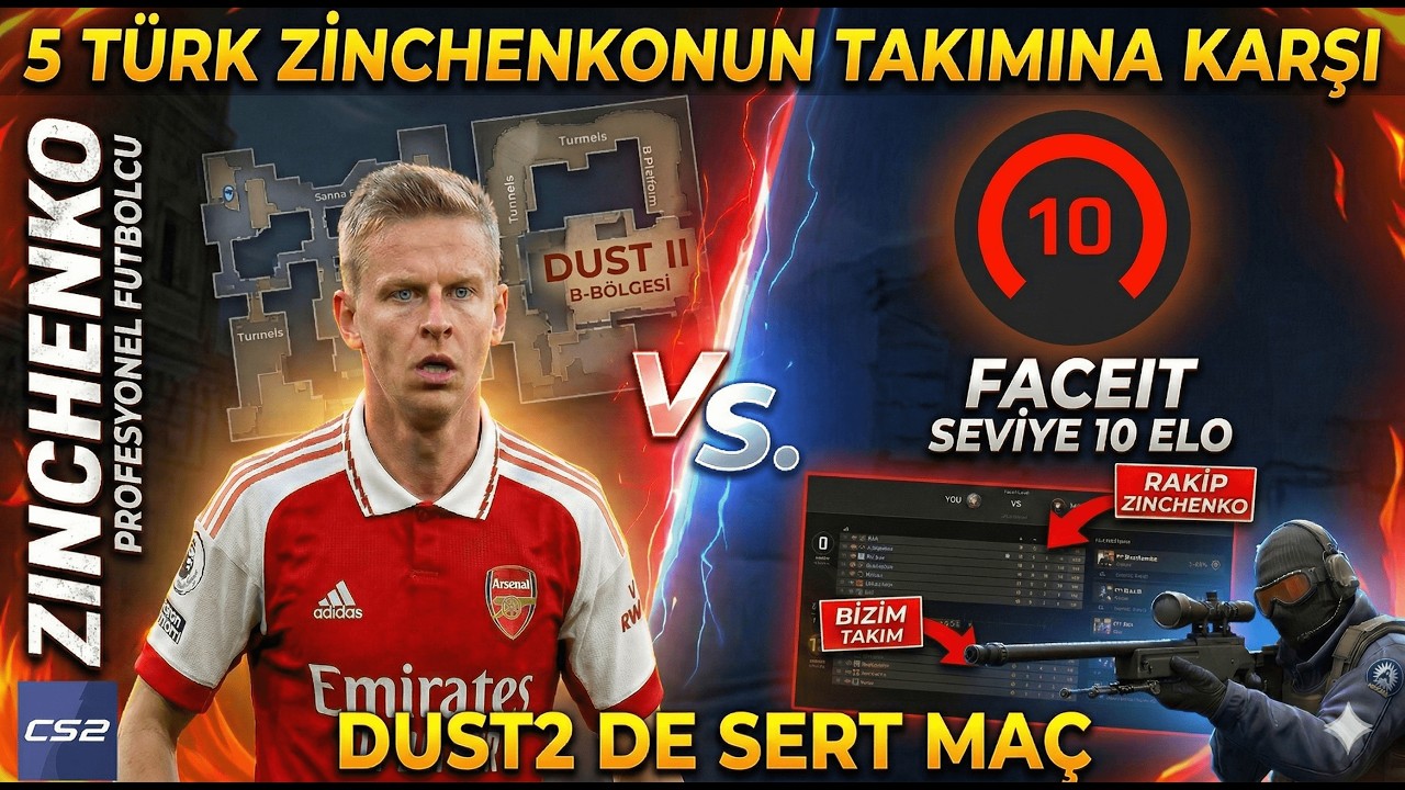 CS2 DE KARŞIMIZA ZINCHENK0 GELDİ!! FACEIT DUST2 TURKCE