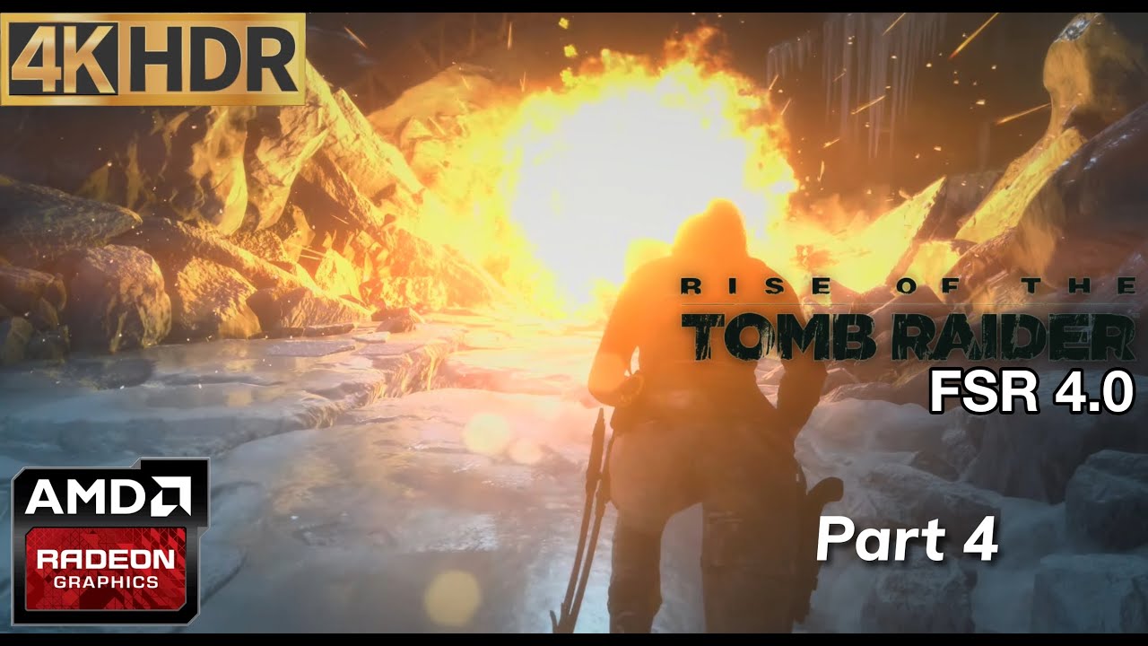 Rise of the Tomb Raider HDR - FSR4 нативное разрешение 4K - прохождение с комментариями
