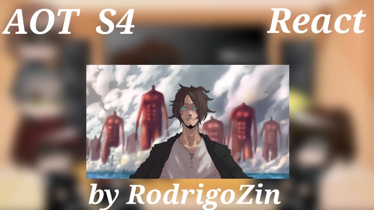 Aot react RodrigoZin - Eren Yeager rap (Season 4) Part 1