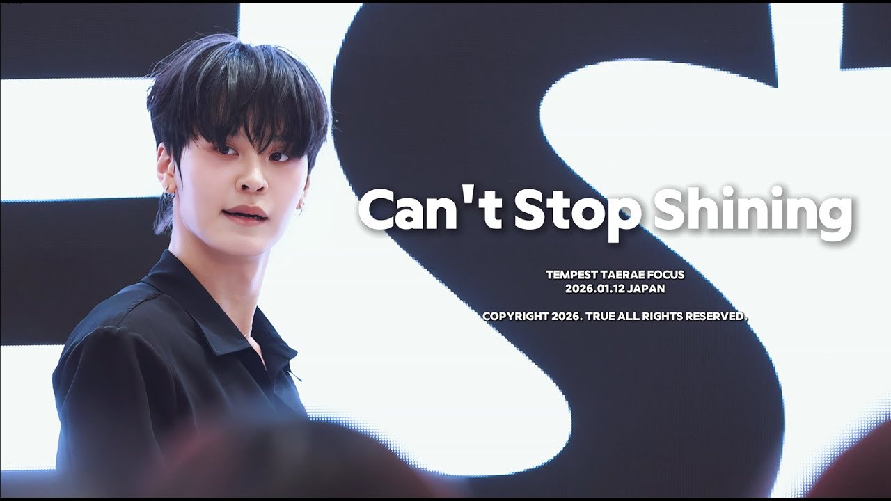 260112 TEMPEST JAPAN RELEASE EVENT - 템페스트 CAN'T STOP SHINING 태래 TAERAE 직캠(FANCAM)