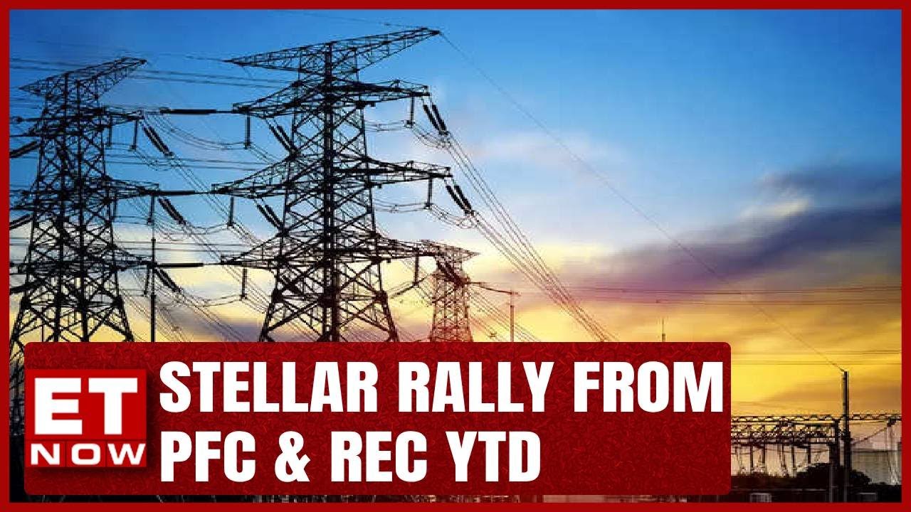 Stellar Rally from PFC & REC YTD; What Lies Ahead? | ET Now