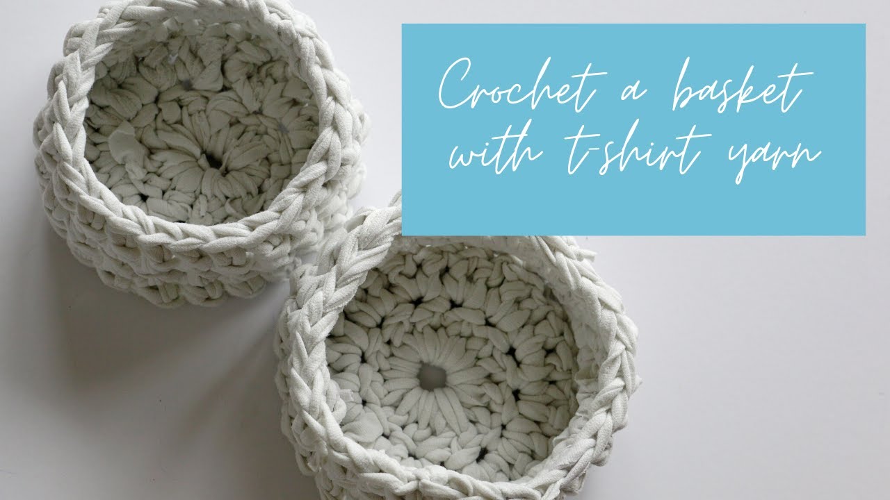Crochet a basket using t-shirt yarn (beginner)