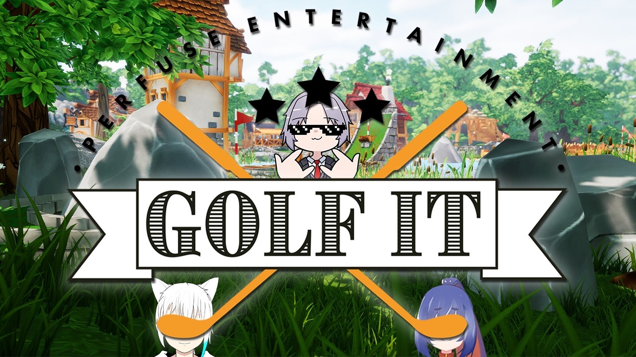 【Golf It!/コラボ】本日はゴルフのお時間です【神来社柊優】