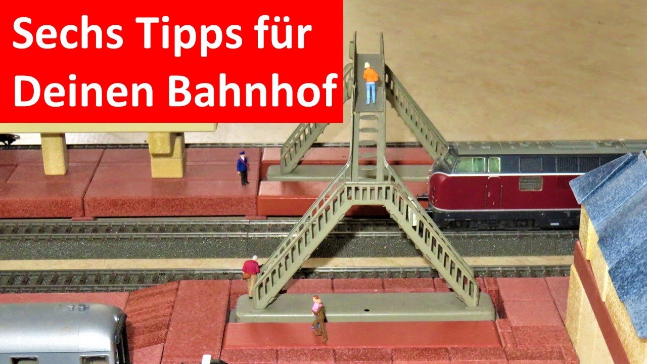Sechs Tipps für Deinen Bahnhof