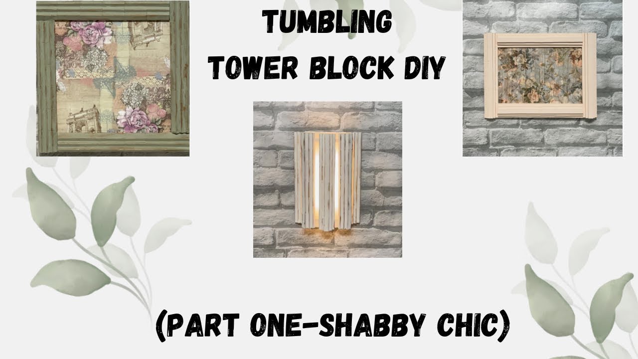 Tumbling Tower Block Decor DIYs Part 1- shabby chic