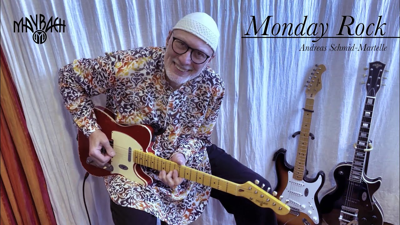 Andreas Schmid-Martelle - Monday Rock (played on Maybach Guitars)