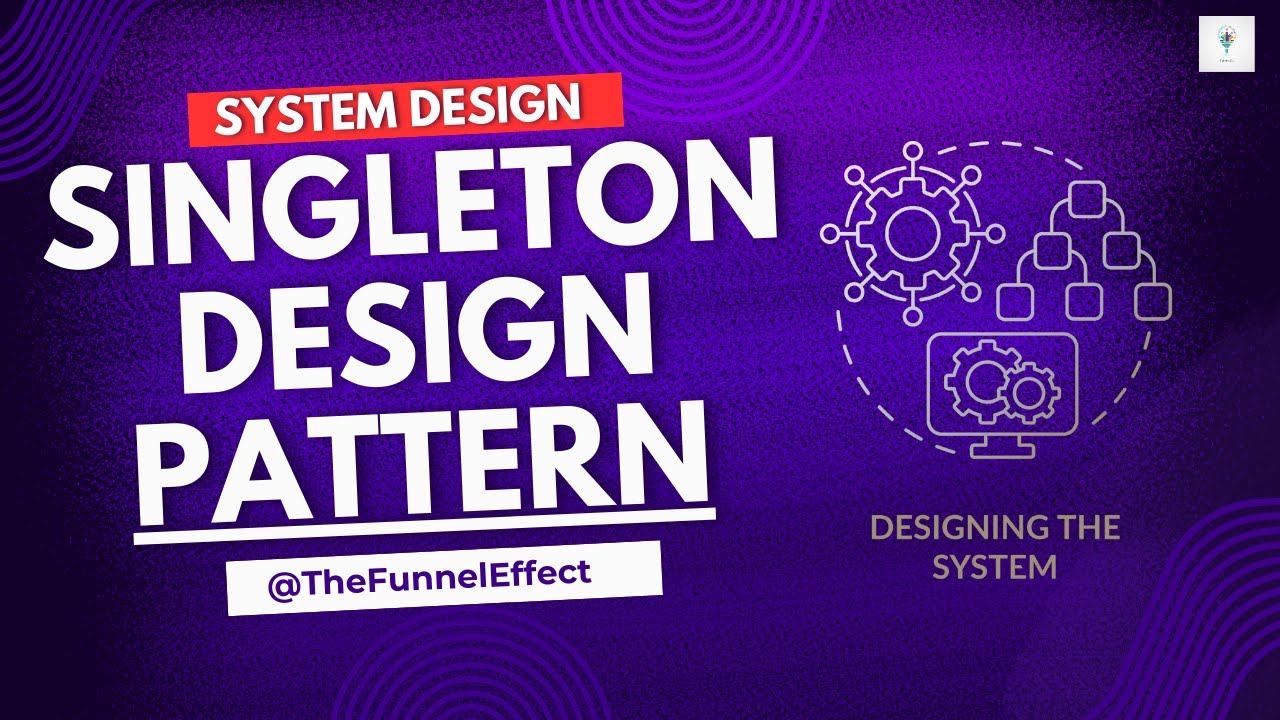 Singleton design pattern - System Design
