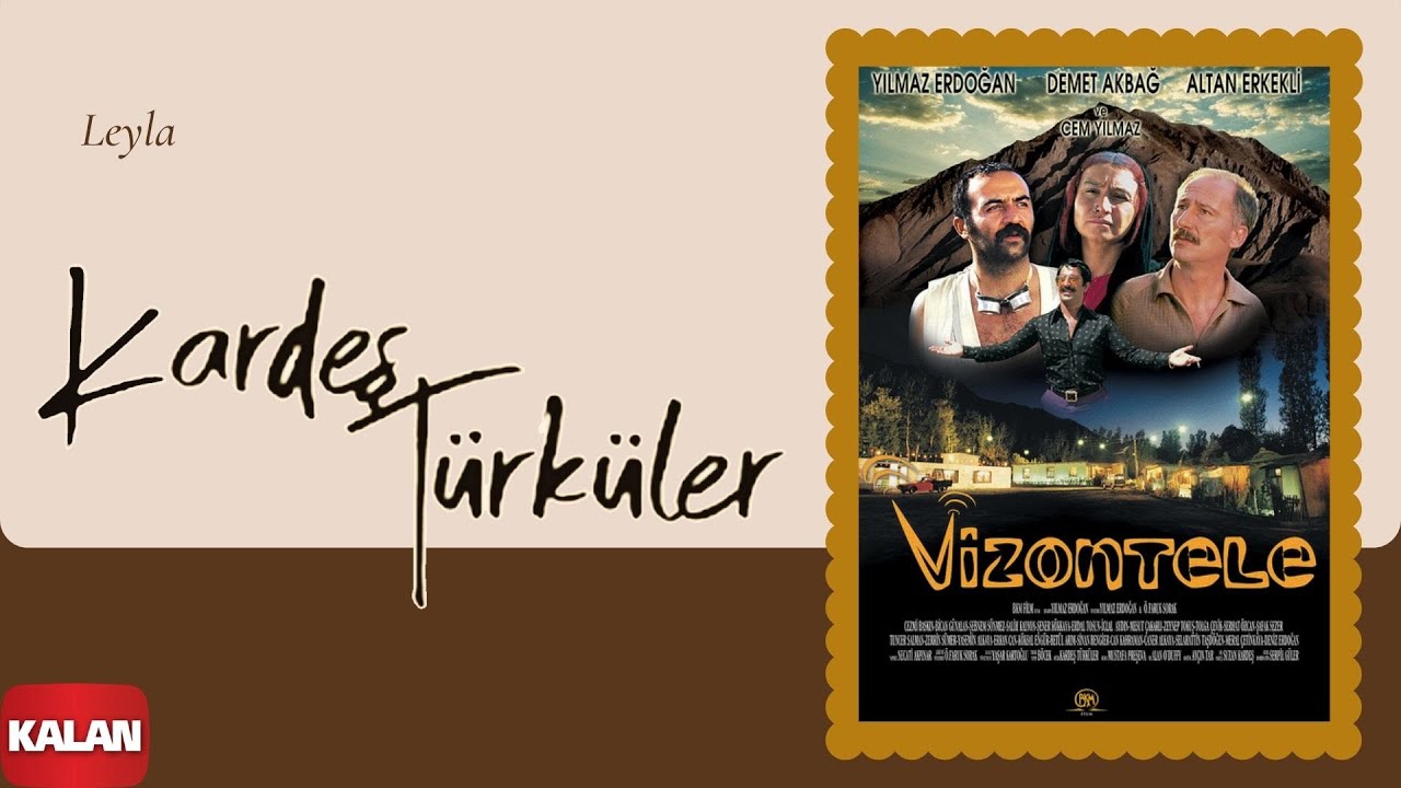 Kardeş Türküler -Leyla [ Vizontele Film Müziği © 2001 Kalan Müzik ]