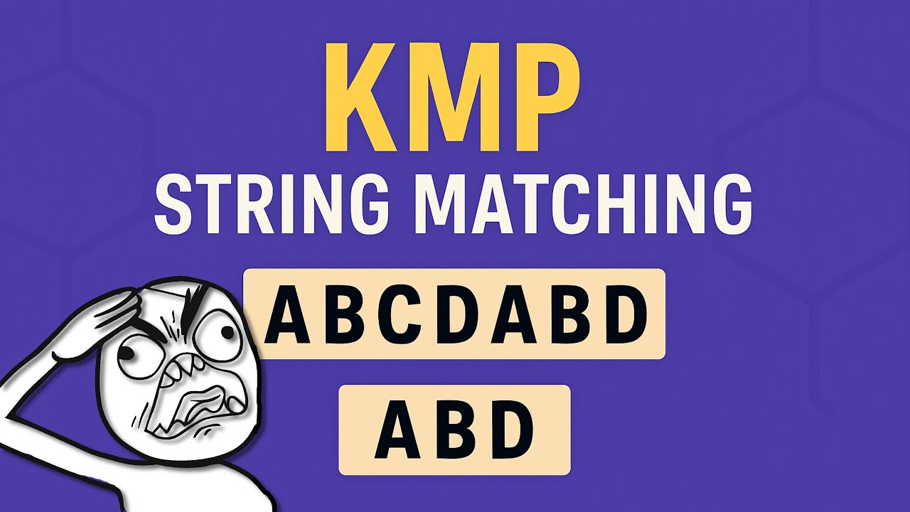Knuth-Morris-Pratt (KMP) Algorithm FULLY Explained [With Animation]