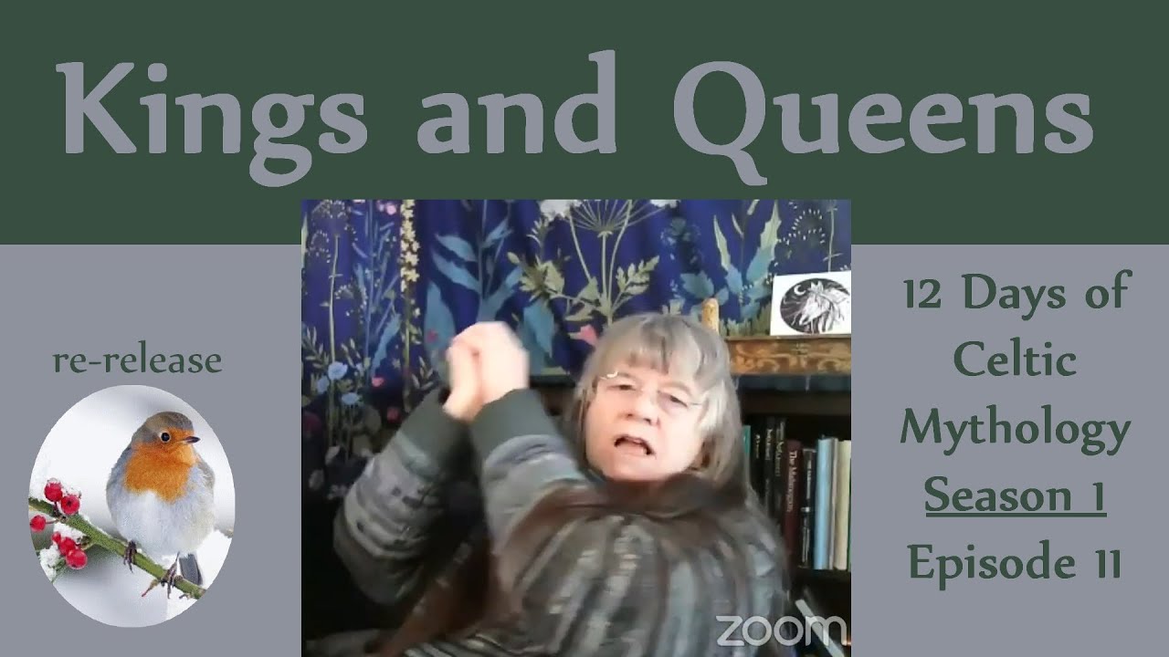Kings and Queens - 12 Days of Celtic Myth S1e11