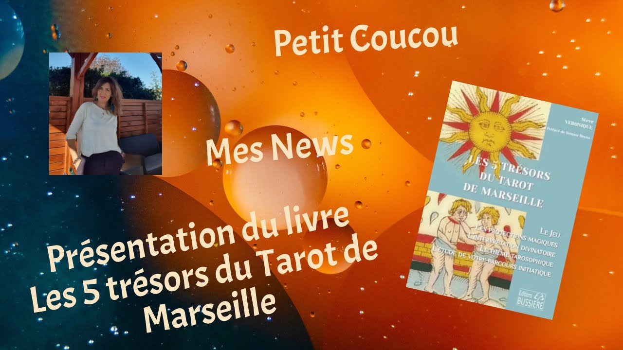 PETIT COUCOU, NEWS ET PRESENTATION DU LIVRE : LES 5 TRESORS DU TAROT DE MARSEILLE