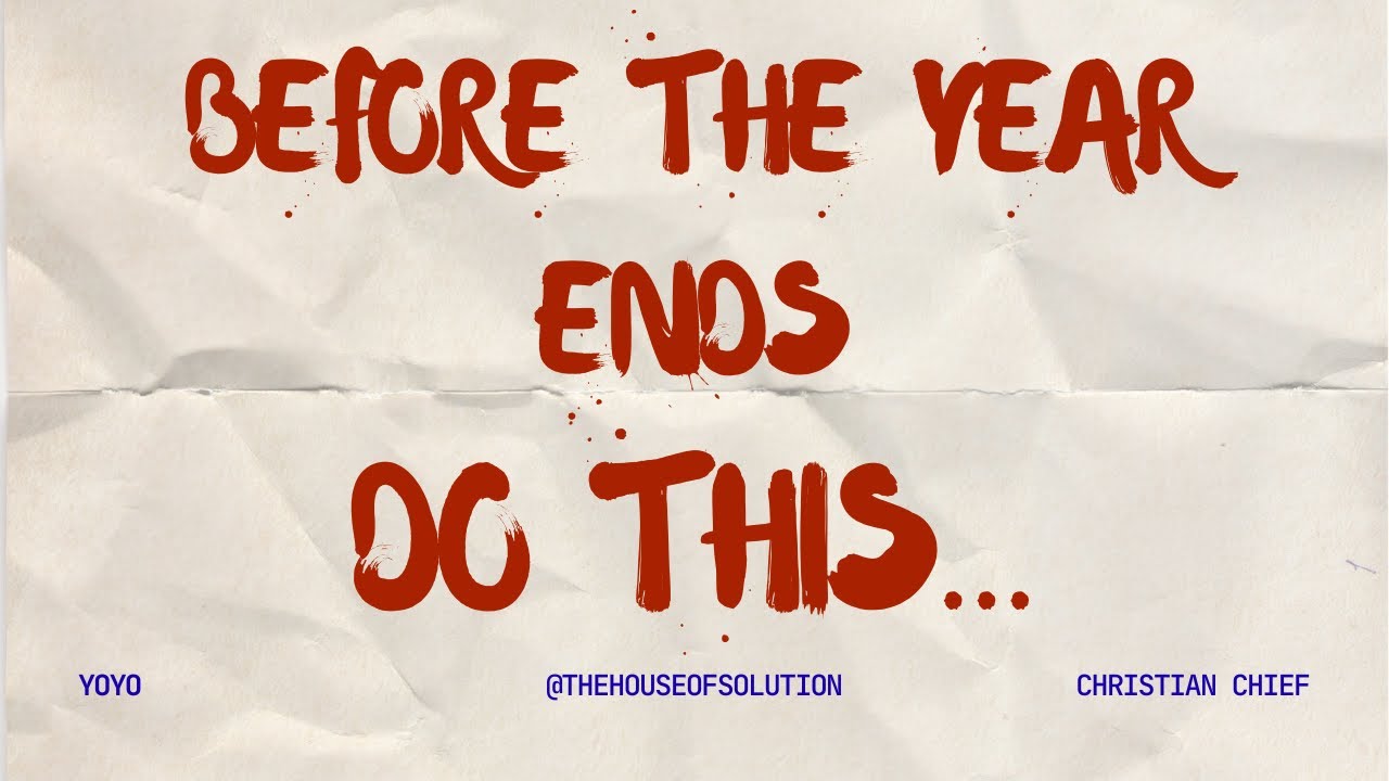 Before the Year Ends, Do This...