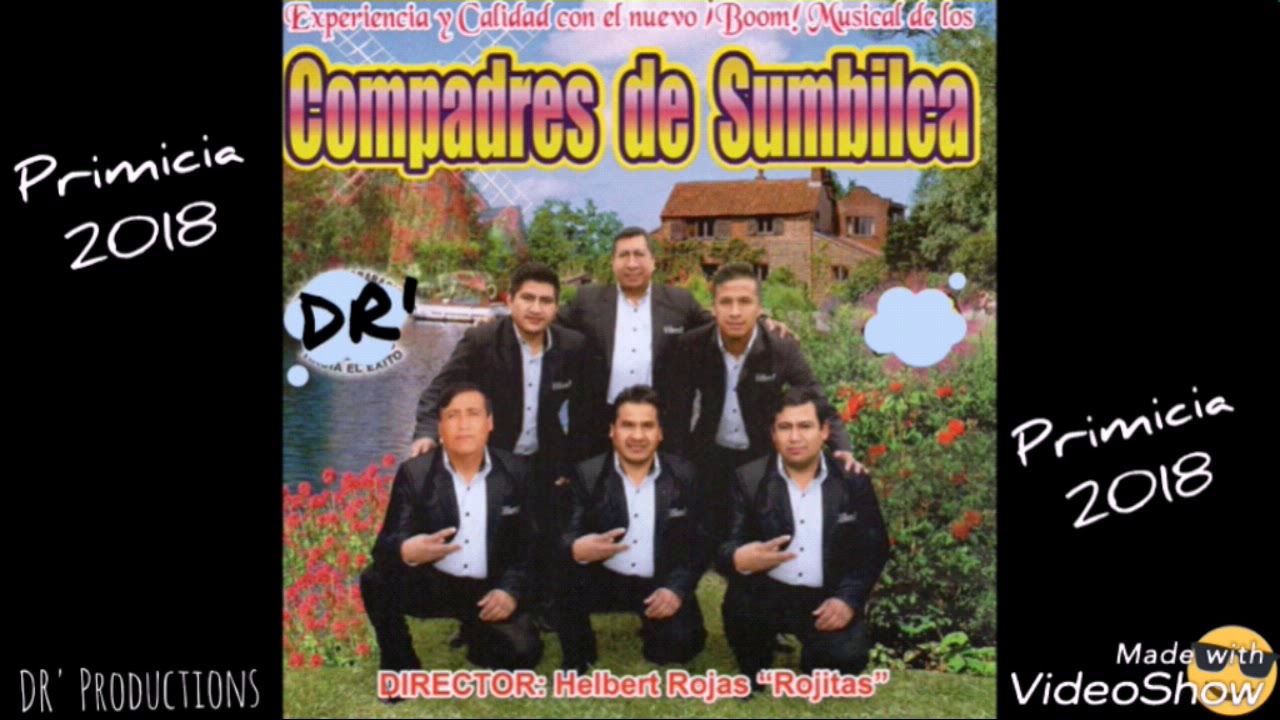 COMPADRES DE SUMBILCA - NO ME PREGUNTES POR ELLA, EL PROBLEMA ERES TÚ (PRIMICIA 2018)