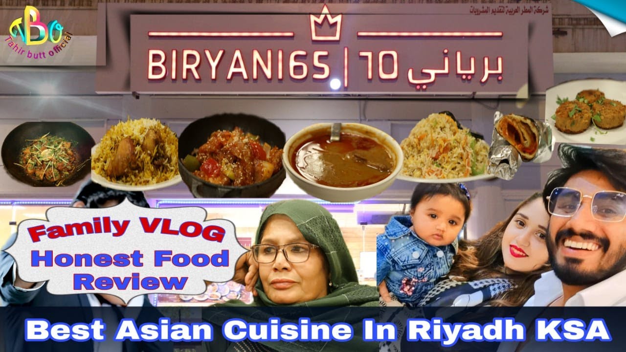 Biryani 65 restaurant / Best Asian cuisine in Riyadh Saudi Arabia / My daughter's 1st VLOG