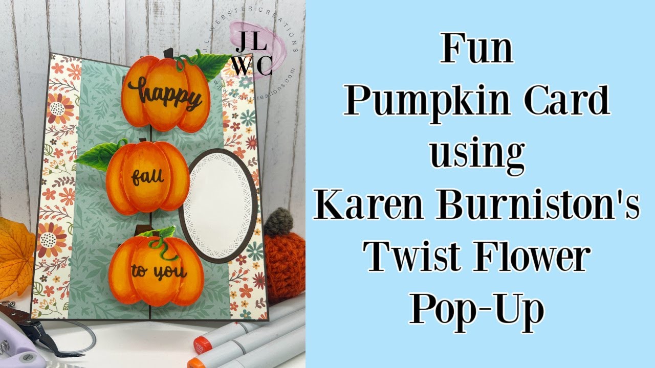 Fun Pumpkin Card using Karen Burniston's Twist Flower Pop-Up!