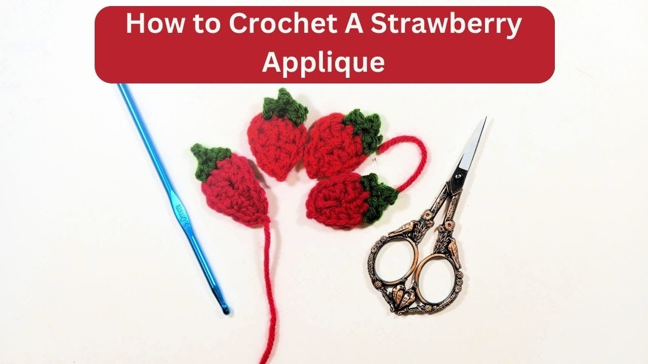 How To Crochet This  Cute Strawberry Applique