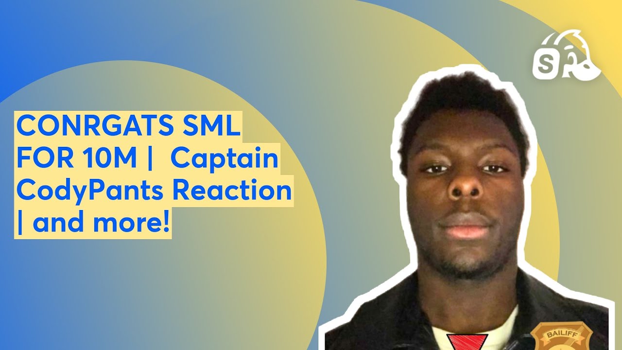 CONRGATS SML FOR 10M |  Captain CodyPants Reaction | and more!