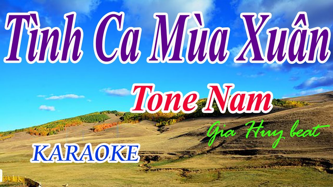 Karaoke - Tình Ca Mùa Xuân - Tone Nam - Nhạc Sống - gia huy beat