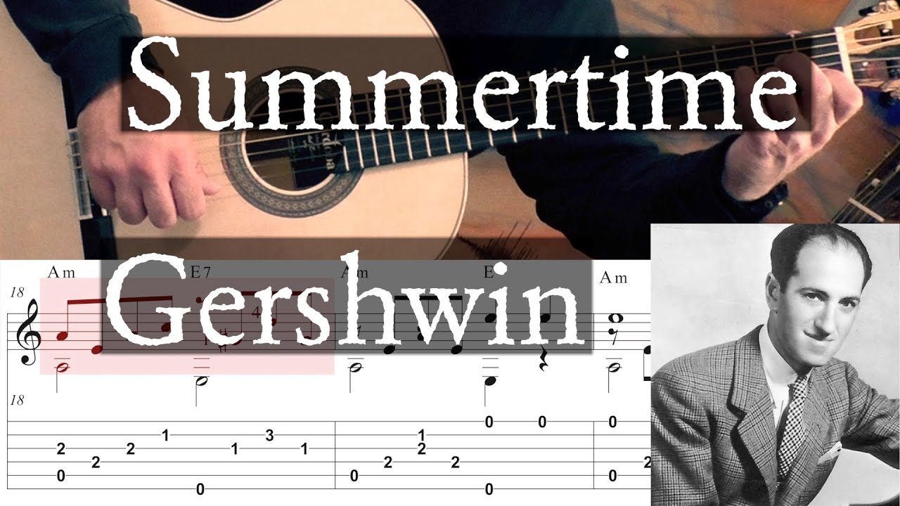 SUMMERTIME (Порги и Бесс) — Гершвин — Полное руководство с табулатурой — Игра на гитаре пальцами