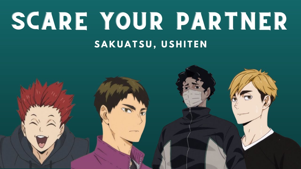 Scare Your Partner | Challenge (part 3/5) | Ushiten + Sakuatsu | Haikyuu Texts [Revoiced]