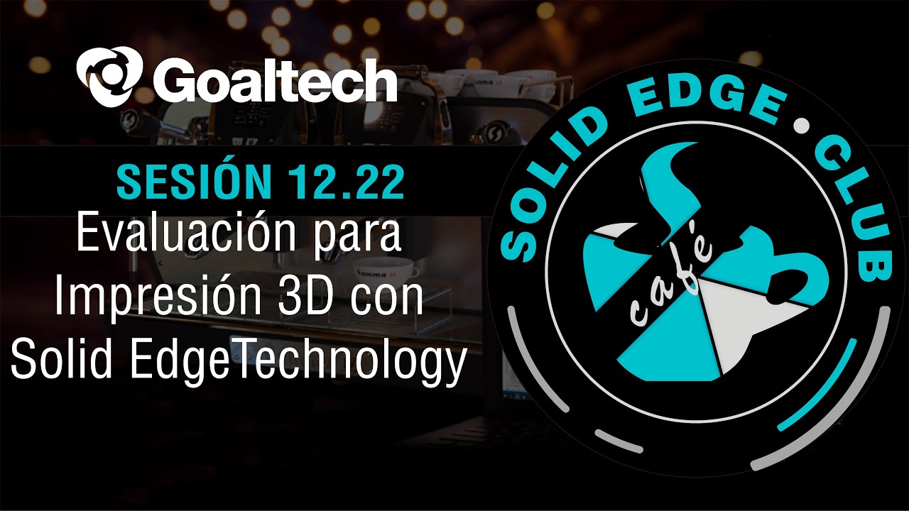 [SEC] Evaluación para Impresión 3D con Solid Edge