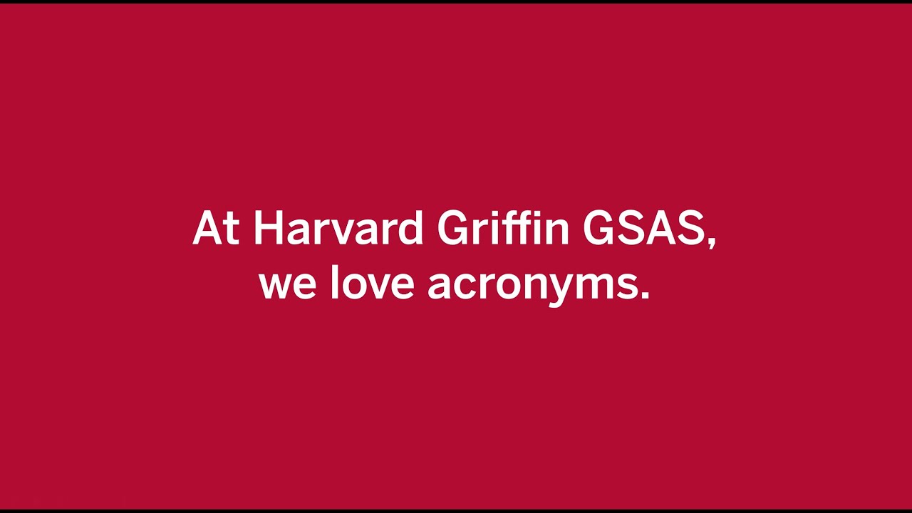 Guess the Acronym: Harvard Griffin GSAS Edition