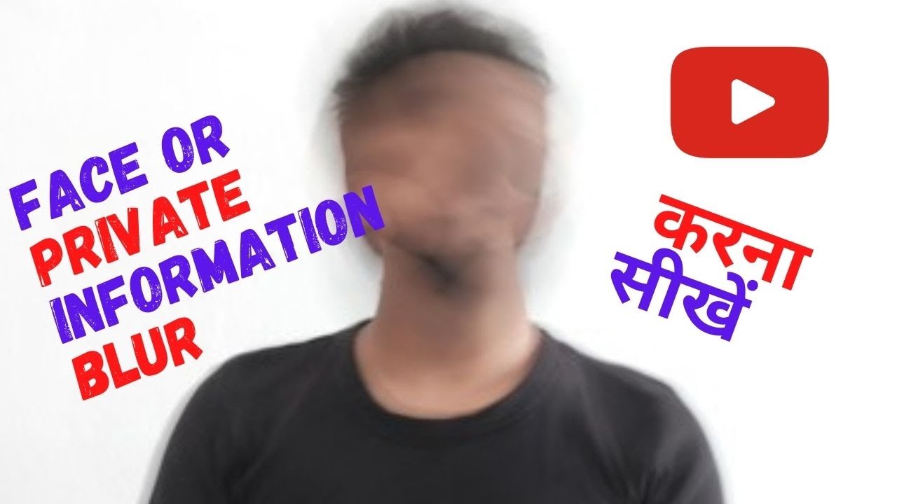 Blur Face and Hide Private Information Easily in YouTube Video ||