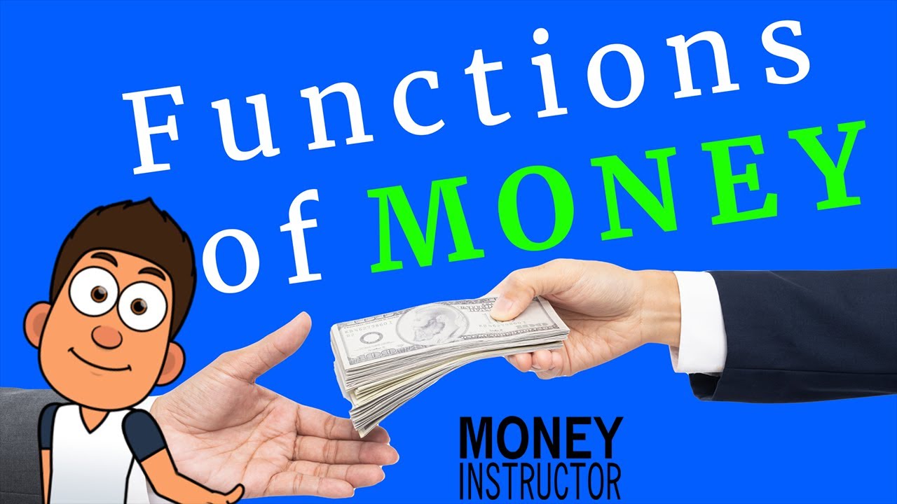 What are the main Functions of Money? Money Instructor