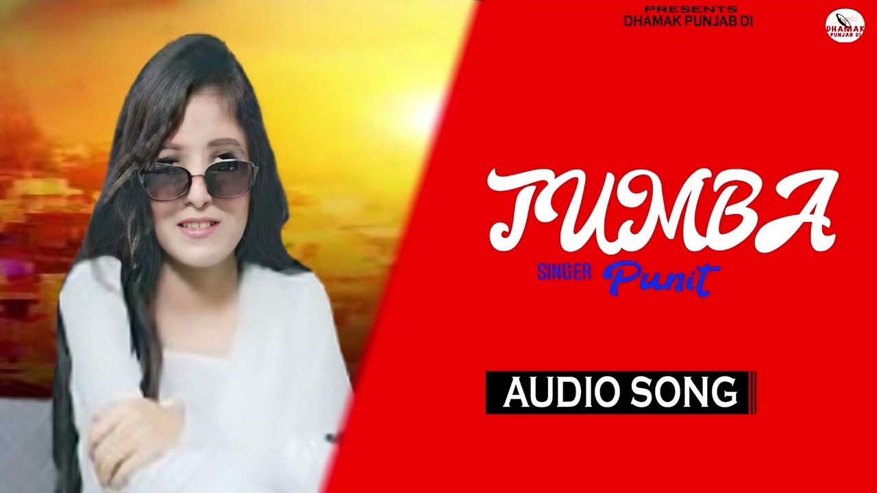 Tumba | Punit | New Punjabi Song | Audio Song | Dhamak Punjab Di