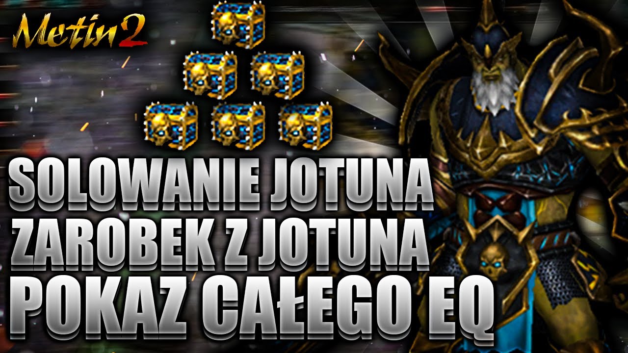 METIN2.PL POLSKA - PRÓBA SOLOWANIA JOTUNA | ZAROBEK Z DUNGA | POKAZ CAŁEGO EQ !!