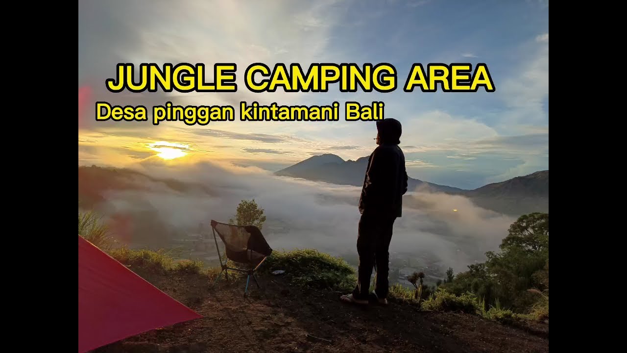 Camping pinggan kintamani di jungle camping desa pinggan kintamani Bali