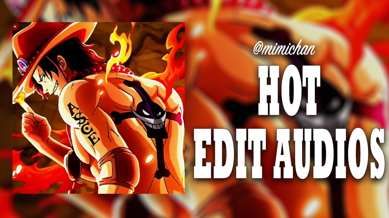 random edit audios that are hot, powerful and badass 🔥