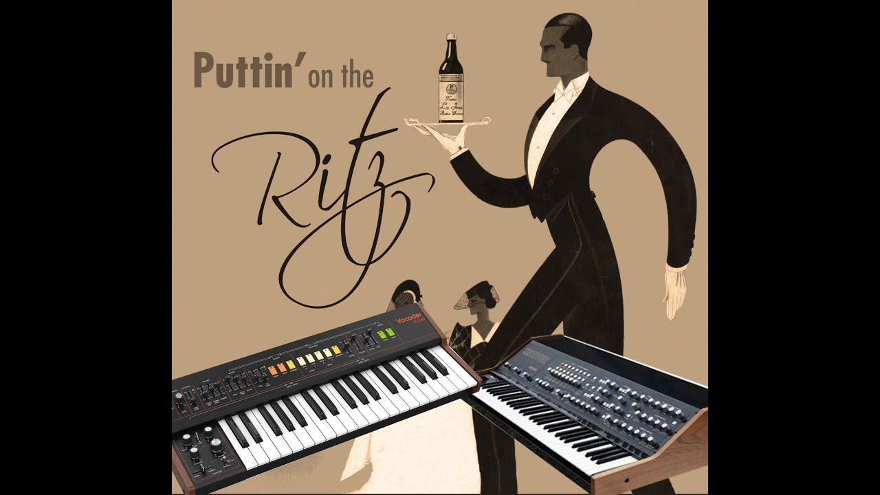 Puttin' On The Ritz (Taco's 1982 version) cover with Baloran's The River & the VC340 vocoder