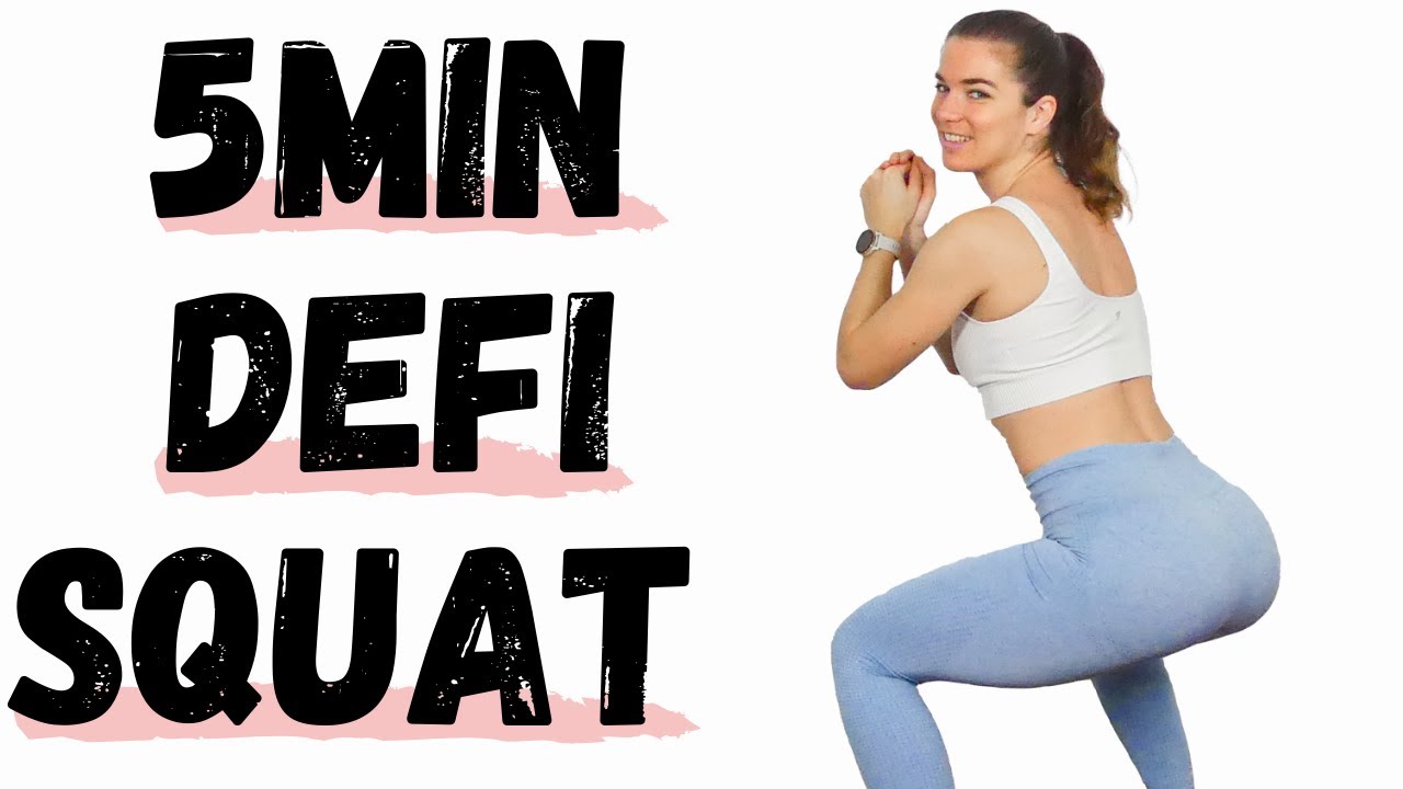 5min  défi  Squat - Exercices pour renforcer les fessiers et les cuisses sans matériel
