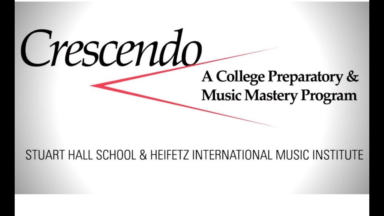 Crescendo - A College Preparatory & Music Mastery Program from the Heifetz Institute & Stuart Hall