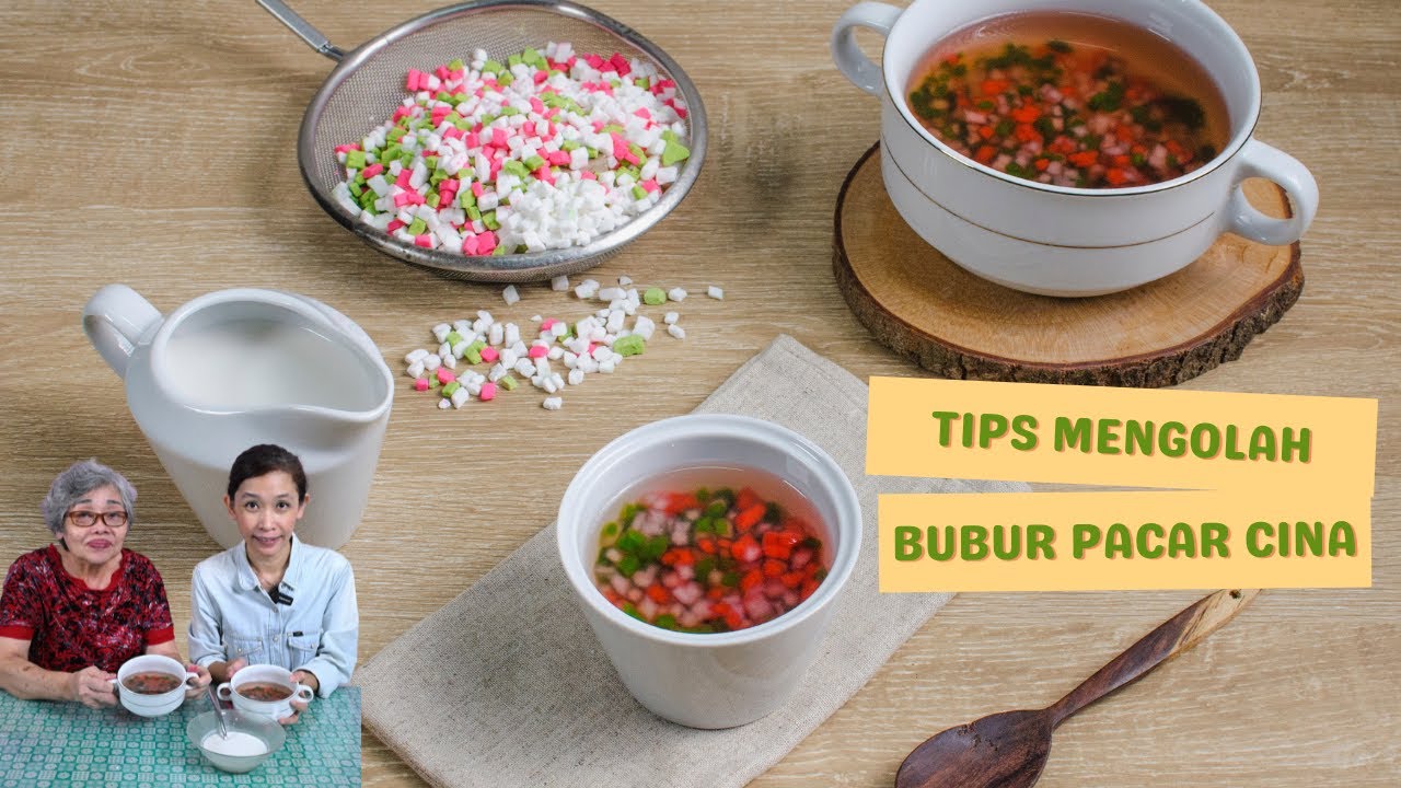 Tips Mengolah Bubur  Pacar Cina