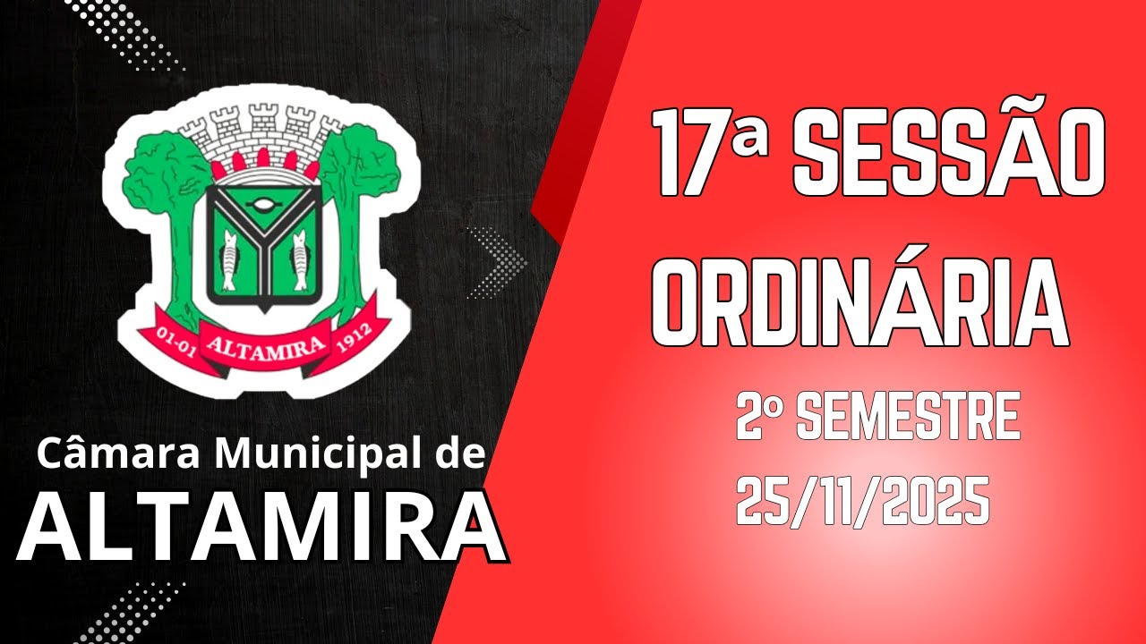 17ª SESSÃO ORDINÁRIA - 2º SEMESTRE DE 2025