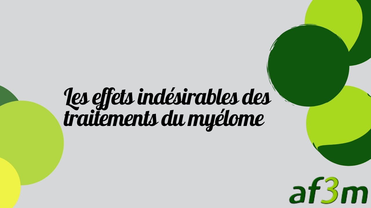 Myélome - JNM 2018 - Les effets indésirables des traitements du myélome