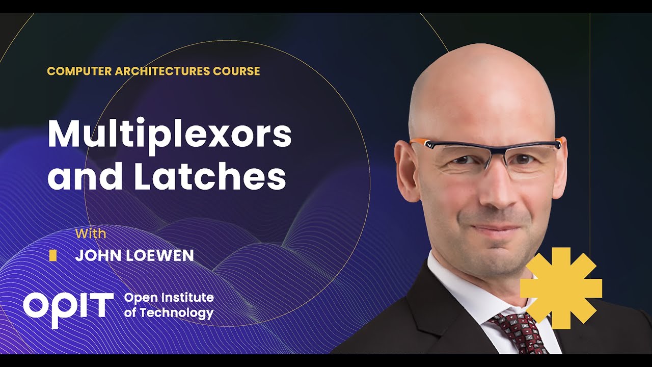 Multiplexors and Latches | Computer Architectures Course